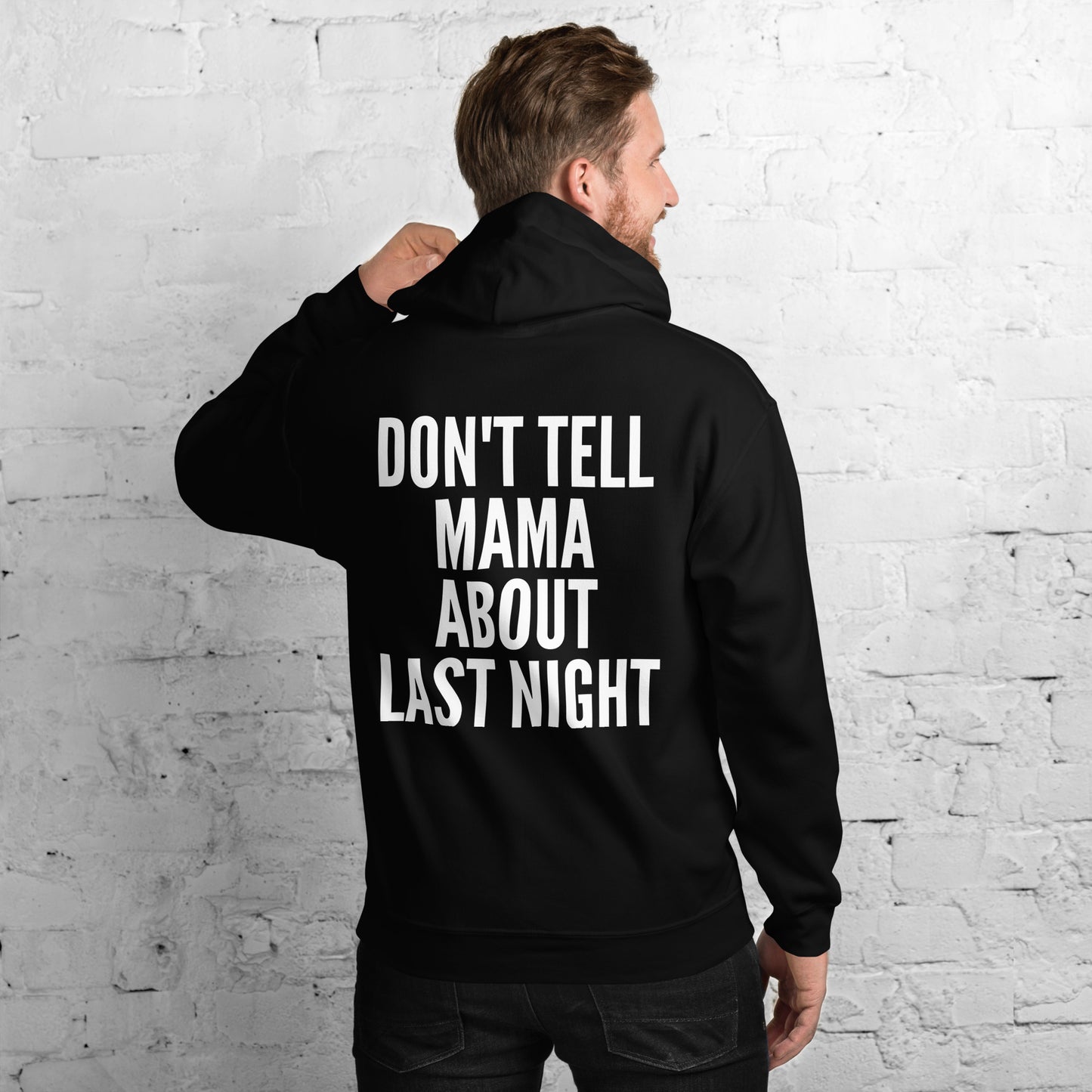 HOODIE - DON'T TELL MAMA ABOUT LAST NIGHT