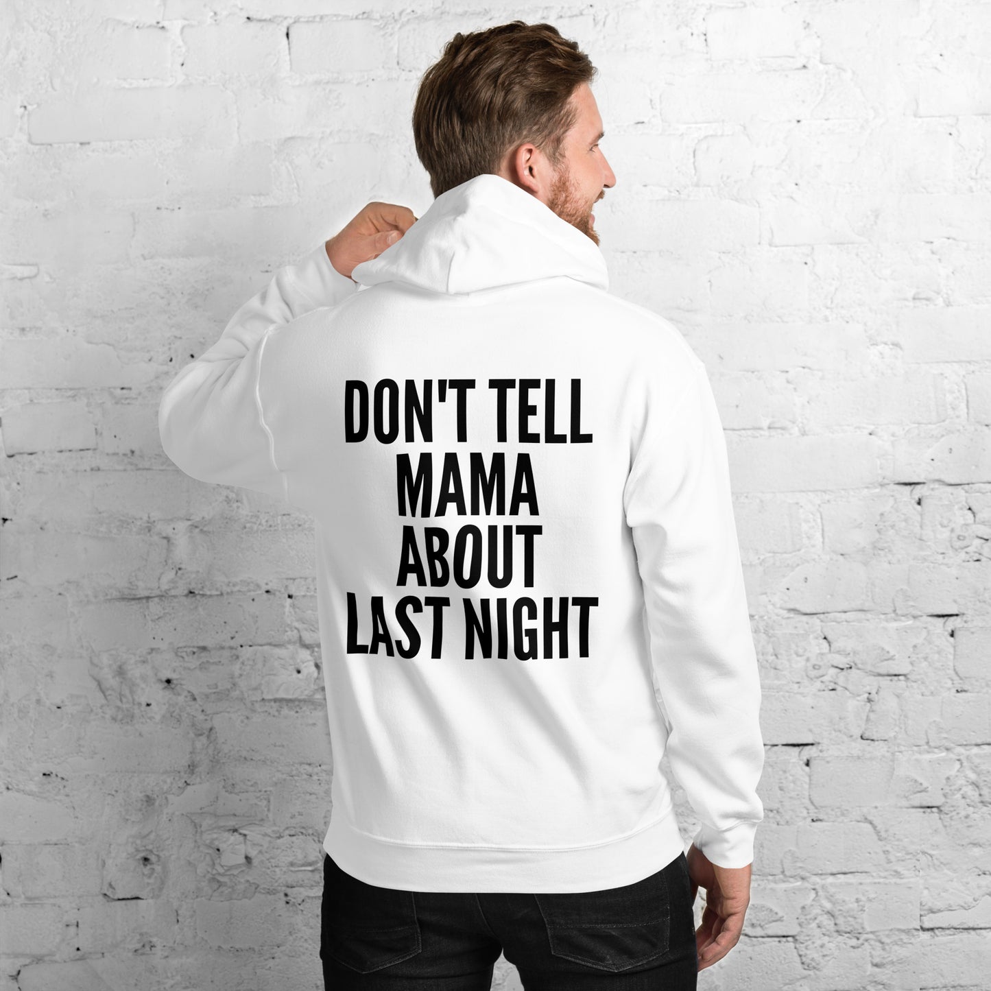 HOODIE - DON'T TELL MAMA ABOUT LAST NIGHT